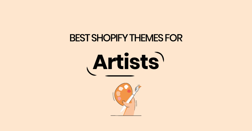 Best Shopify themes for artists